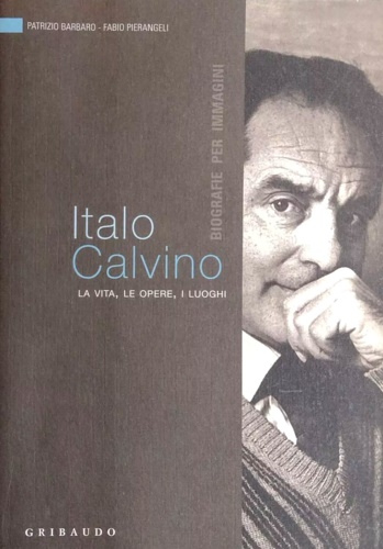 9788879067751-Italo Calvino. La vita, le opere, i luoghi.