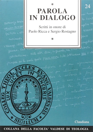 9788870165067-Parola in dialogo. Scritti in onore di Paolo Ricca e Sergio Rostagno.