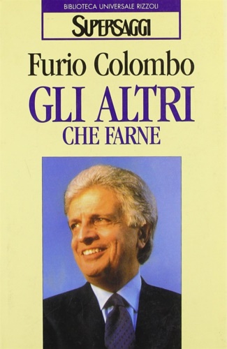 9788817118071-Gli altri che farne.