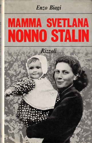 Mamma Svetlana, nonno Stalin.