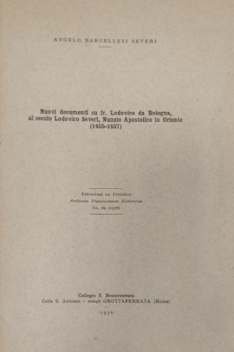 Nuovi documenti su fr. Lodovico da Bologna, al secolo Lodovico Severi, Nunzio Ap