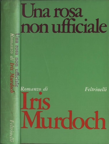 Una rosa non ufficiale. Romanzo.