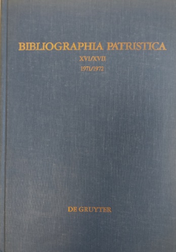 Bibliographia Patristica XVI / XVII. Die erscheinungen der jahre 1971-72.