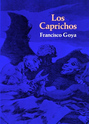 Los caprichos. Francisco Goya.