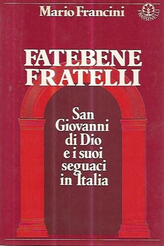 Fatebene Fratelli.