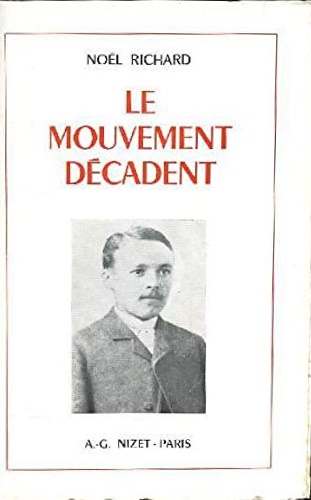 Le mouvement decadent. Dandys, esthètes et quintessents.