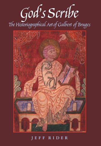 9780813210186-God's Scribe. The Historiographical Art of Galbert of Bruges.