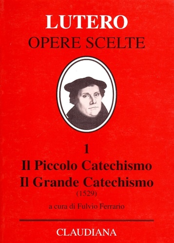 9788870162769-Il piccolo catechismo. Il grande catechismo (1529).