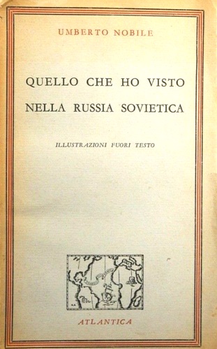 Quello che ho visto nella Russia sovietica.