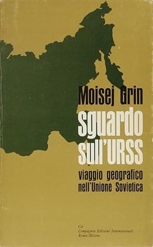 Sguardo sull' URSS.  Viaggio geografico nell' Unione Sovietica.