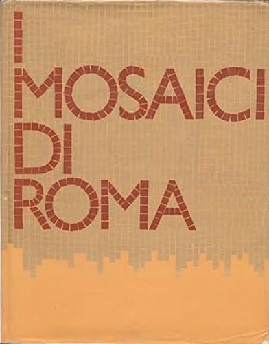 I Mosaici di Roma.