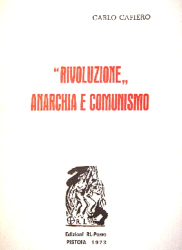 Rivoluzione. Anarchia e comunismo.