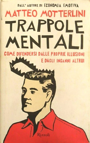 9788817023832-Trappole mentali. Come difendersi dalle proprie illusioni e dagli inganni altrui