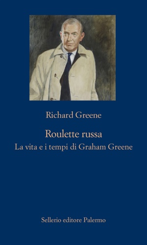 9788838941719-Roulette russa. La vita e il tempo di Graham Greene.