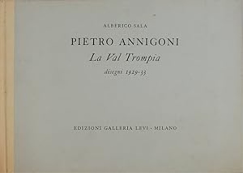 Pietro Annigoni. La Val Trompia disegni 1929-33.