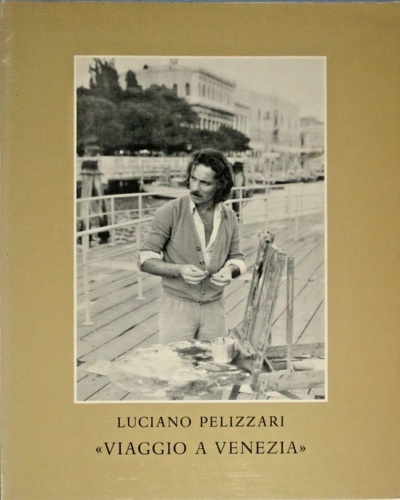 Luciano Pellizzari nel suo viaggio a Venezia.