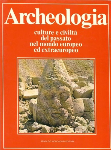 Archeologia. Culture e civiltà del passato nel mondo europeo ed extraeuropeo.