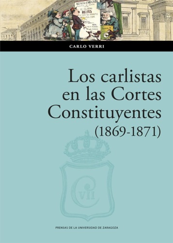 9788413406763-Los Carlistas en las Cortes Constituyentes 1869-1871.