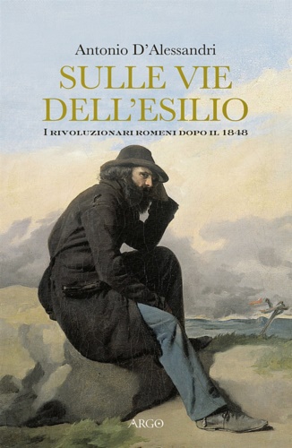 9788882341275-Sulle vie dell'esilio. I rivoluzionari romeni dopo il 1848.