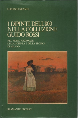 I dipinti dell'800 nella collezione Guido Rossi Nel museo nazionale della scienz