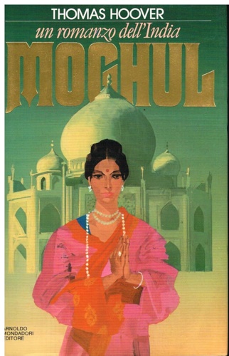 Moghul. Un romanzo dell'India.