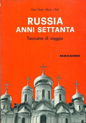 Russia anni Settanta. Taccuino di viaggio.