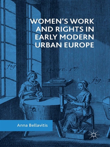 9783319965406-Women’s Work and Rights in Early Modern Urban Europe.