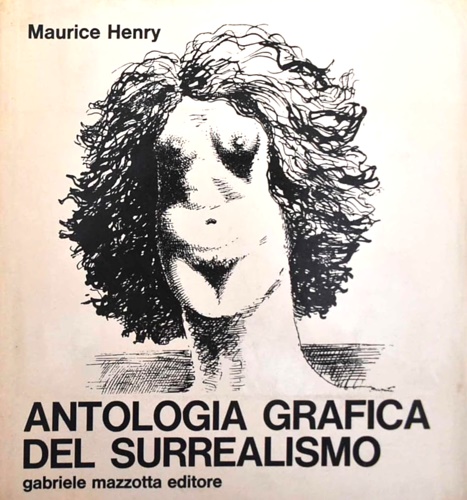 Antologia grafica del Surrealismo.