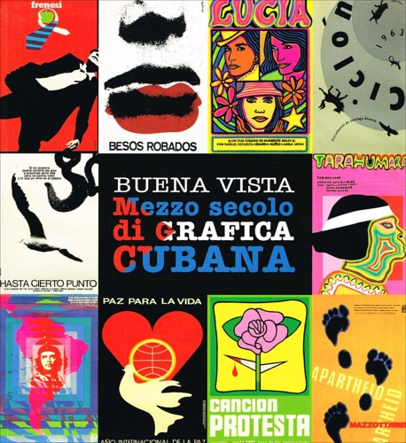 9788820217853-Buena Vista. Mezzo secolo di grafica cubana.