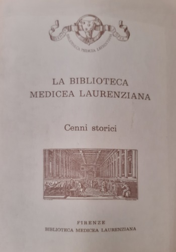 La Biblioteca Medicea Laurenziana.