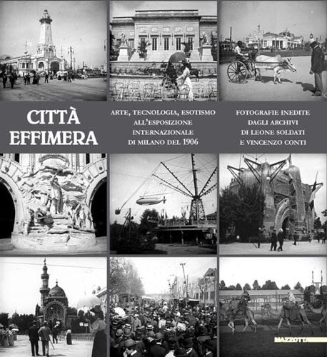 9788820220136-Città effimera. Arte, tecnologia, esotismo all'esposizione internazionale di Mil