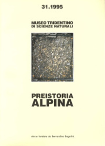 Preistoria alpina. Numero 31, 1995.