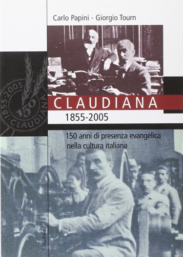 9788870165487-Claudiana (1855-2005). 150 anni di presenza evangelica nella cultura italiana.