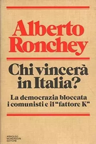 Chi vincerà in Italia? La democrazia bloccata i comunisti ed il fattore 