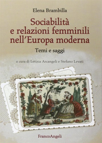 9788820435714-Sociabilità e relazioni femminili nell'Europa moderna.