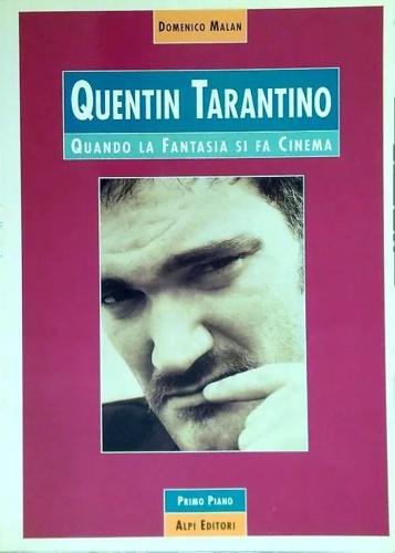 Quentin Tarantino. Quando la fantasia si fa cinema.