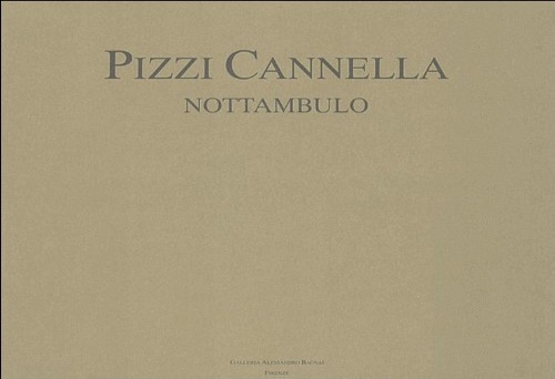 Piero Pizzi Cannella. Nottambulo.