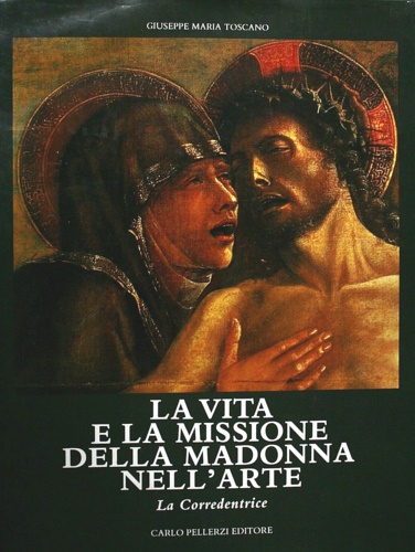 La vita e la missione della Madonna nell'arte. Volume III:  La Corredentrice.