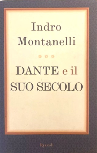 9788817003209-Dante e il suo secolo.