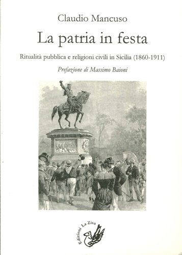 9788866840565-La patria in festa. Ritualità pubblica civile in Sicilia (1860-1911).