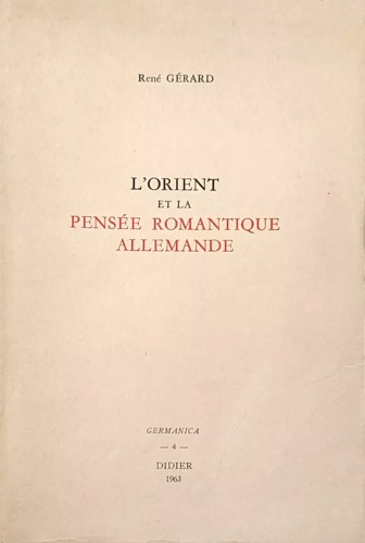 L' Orient er la Pensée Romantique Allemande.