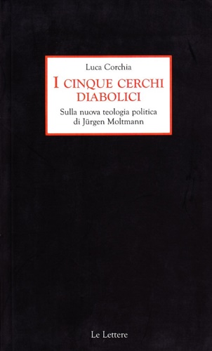 9788860872715-I cinque cerchi diabolici. Sulla nuova teologia politica di Jürgen Moltmann.