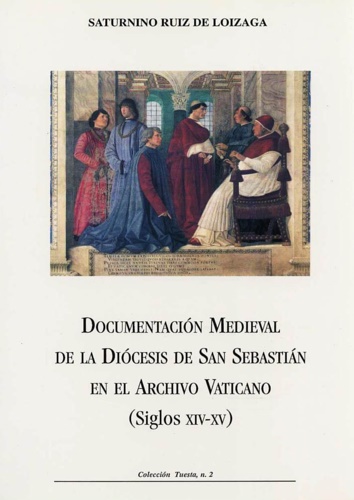 Documentación Medieval de la Diócesis de San Sebastian en el Archivo Vaticano (S