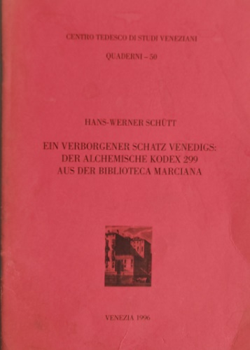 Ein verborgener schatz venedigs: der Alchemische Kodex 299 aus der Biblioteca Ma