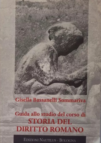 9788886909013-Guida allo studio del corso di storia del diritto romano.