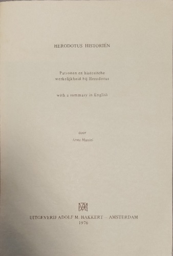 Herodotus Historiën. Patronen en historische werkelijkheid bij Herodotus. Amst.,