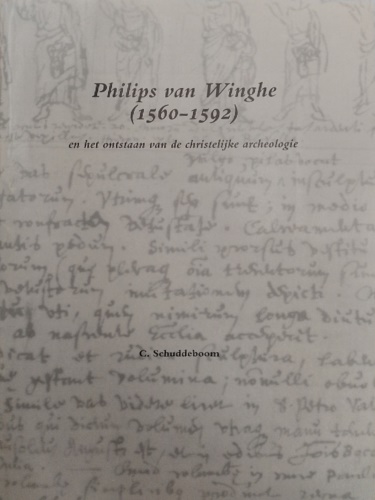 9789072370037-Philips van Winghe (1560-1592) en het onstaan van de christelijke archeologie.