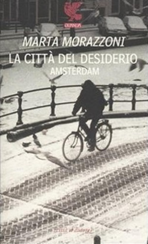 9788882468378-La città del desiderio, Amsterdam.