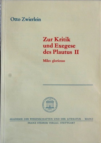 Zur Kritik und Exegese des Plautus II. Miles gloriosus.