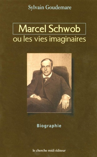 9782862748191-Marcel Schwob ou Les vies imaginaires.